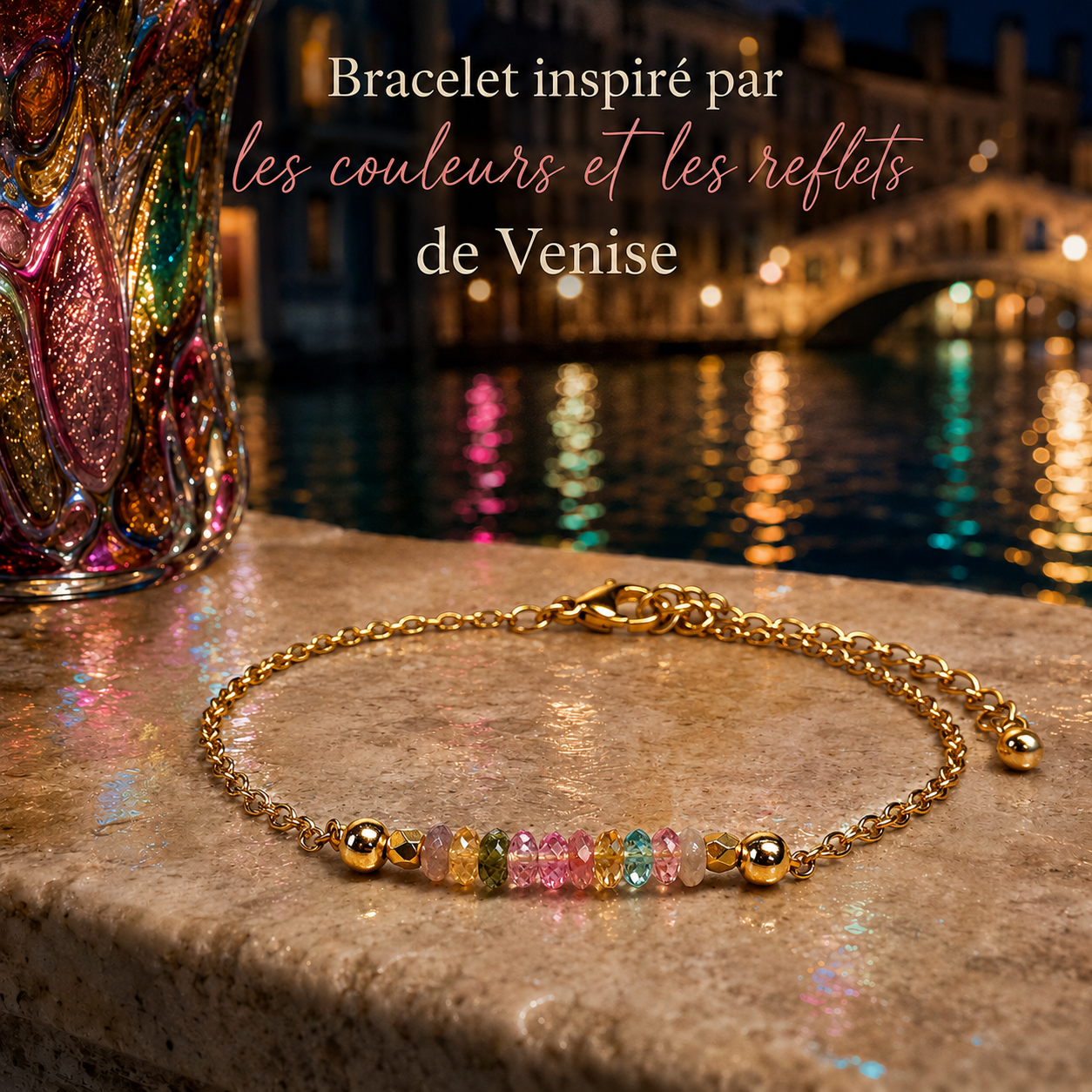 Bracelet Venise en tourmaline multicolore inspiré par les couleurs de Venise